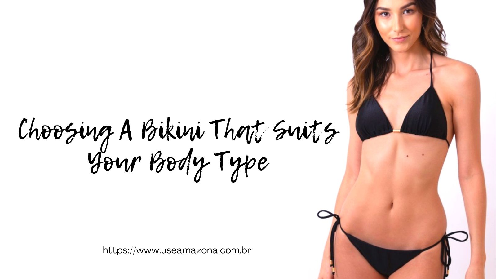 Choosing A Bikini That Suits Your Body Type